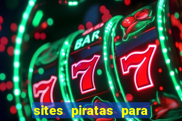 sites piratas para ver jogos